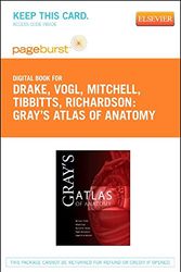 Cover Art for 9781455755776, Gray's Atlas of Anatomy - Pageburst E-book on Vitalsource (Retail Access Card) by Drake PhD FAAA, Richard, Vogl PhD FAAA, A. Wayne, Mitchell MB FRCS FRCR, Adam W. M., BS, Richard Tibbitts, Paul Richardson