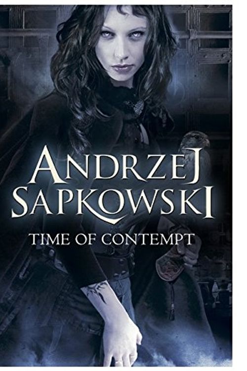 Cover Art for 9780575085084, The Time of Contempt by Andrzej Sapkowski