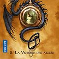 Cover Art for 9782266227216, Téméraire, tome 5 : La victoire des aigles by Naomi Novik