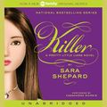 Cover Art for 9780062014160, Pretty Little Liars #6: Killer by Sara Shepard, Cassandra Morris