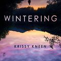 Cover Art for B07D24BNBJ, Wintering by Krissy Kneen