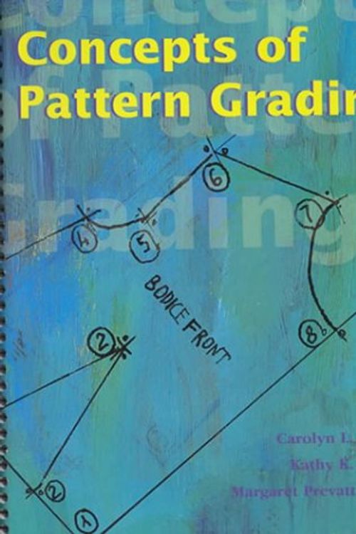 Cover Art for 9781563672101, Concepts of Pattern Grading by Moore, Carolyn L., Mullet, Kathy K., Young, Margaret B. Prevatt