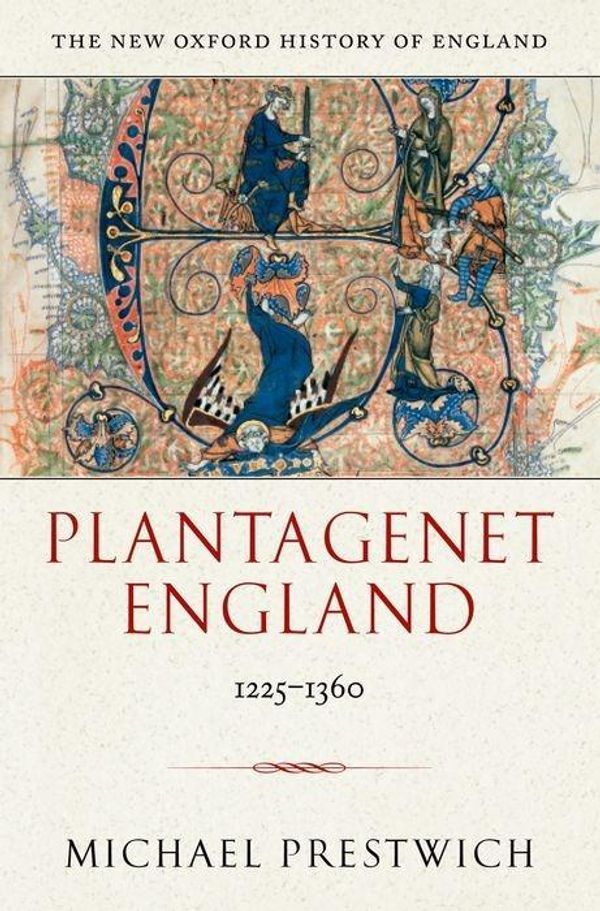 Cover Art for 9780198228448, Plantagenet England by Michael Prestwich