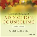 Cover Art for 9781118721698, Learning the Language of Addiction Counseling by Geri Miller