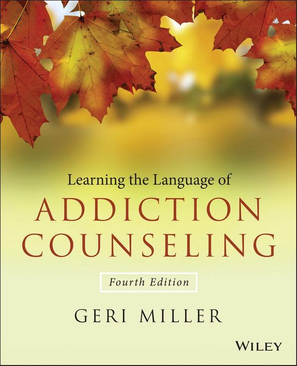 Cover Art for 9781118721698, Learning the Language of Addiction Counseling by Geri Miller