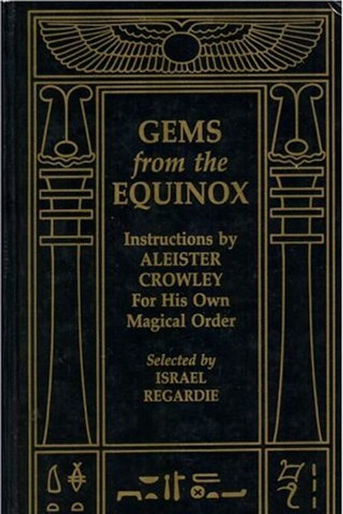 Cover Art for 9780972658331, Gems from the Equinox by Aleister Crowley