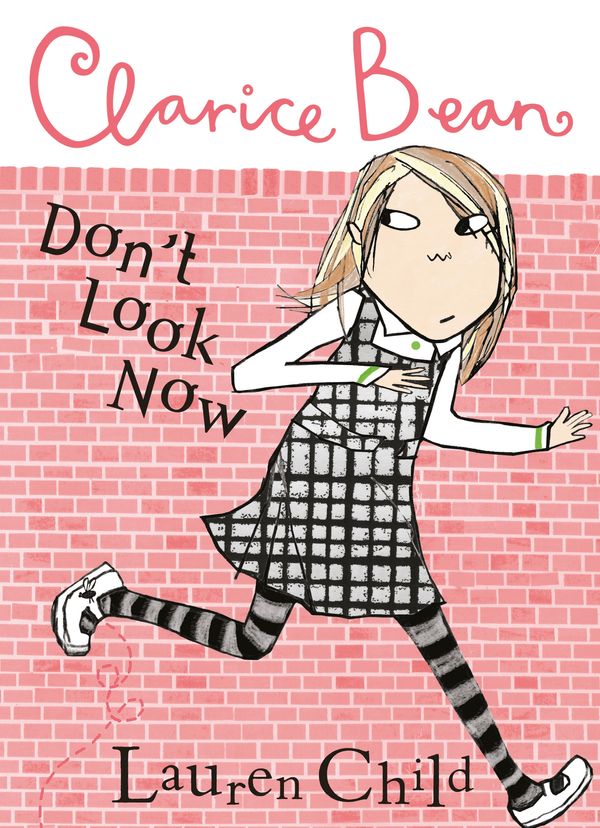 Cover Art for 9781846165078, Clarice Bean, Don't Look Now by Lauren Child