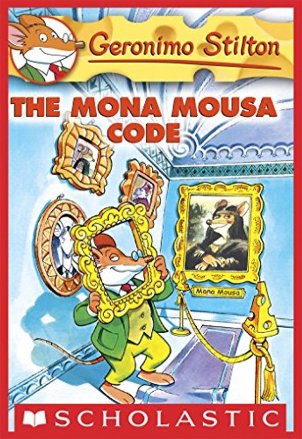 Cover Art for B005HE2RLE, Geronimo Stilton #15: The Mona Mousa Code by Geronimo Stilton