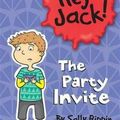 Cover Art for 9781760121785, Hey Jack: the Party Invite by Sally Rippin