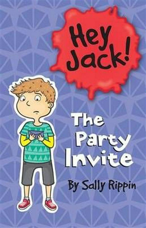 Cover Art for 9781760121785, Hey Jack: the Party Invite by Sally Rippin