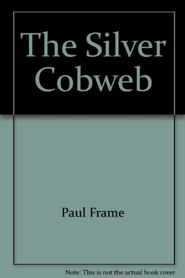 Cover Art for 9780685425633, The Silver Cobweb by Carolyn Keene, Peter Frame