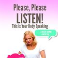 Cover Art for 9781948828598, Please, Please LISTEN: This Is Your Body Speaking by Terry Bjelland