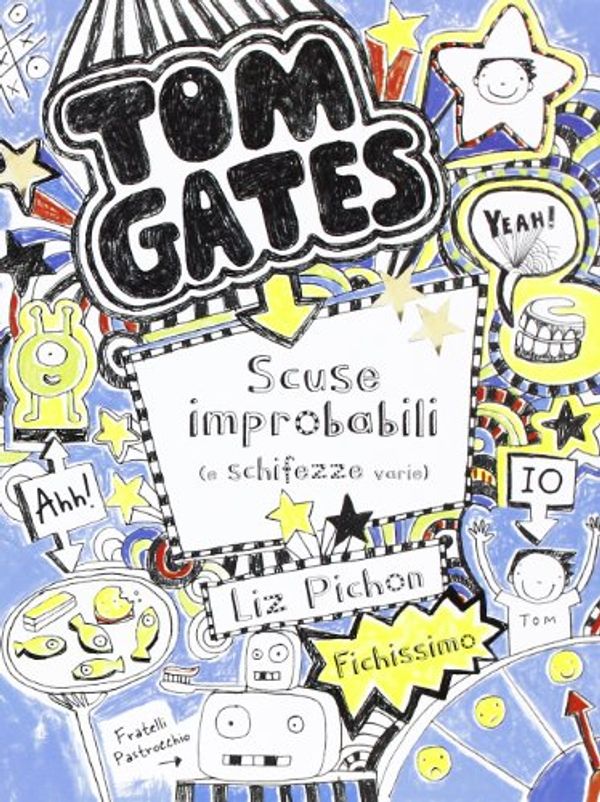 Cover Art for 9788841885130, Tom Gates. Scuse improbabili by Liz Pichon