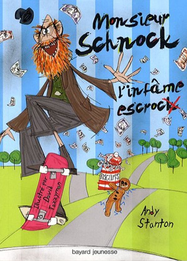 Cover Art for 9782747027250, Chroniques de Lipton-les-baveux, Tome 2 : Monsieur Schnock, l'infâme escrock by Andy Stanton