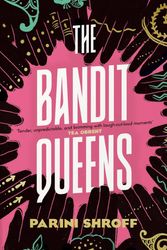 Cover Art for 9781838957155, Bandit Queens by Parini Shroff