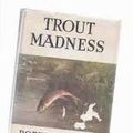 Cover Art for 9780312820404, Trout Madness by Robert Traver