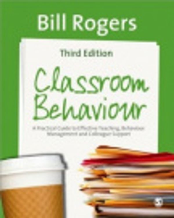 Cover Art for 9781446241752, Classroom Behaviour by Bill Rogers