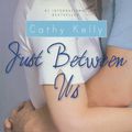 Cover Art for 9781416516514, Just Between Us by Cathy Kelly