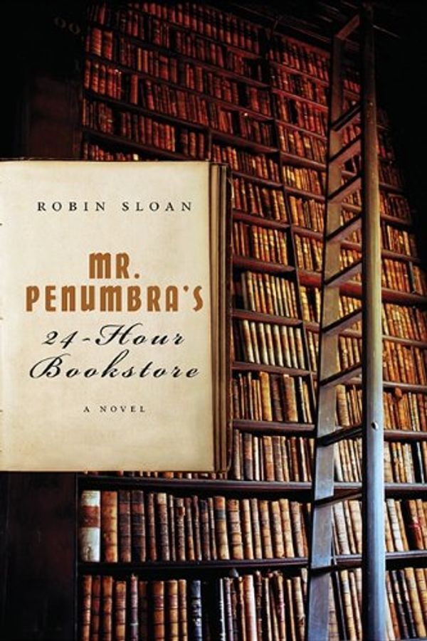 Cover Art for 9781443415798, Mr. Penumbra's 24-Hour Bookstore by Robin Sloan