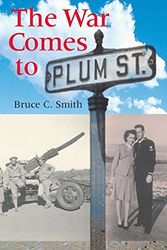 Cover Art for 9780253221063, War Comes to Plum Street by Bruce C. Smith
