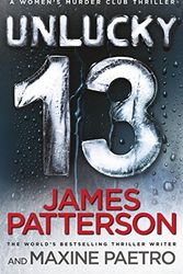 Cover Art for 9781455584062, Unlucky 13 (Women's Murder Club) by James Patterson, Maxine Paetro