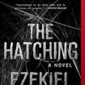 Cover Art for 9781501125058, The Hatching by Ezekiel Boone
