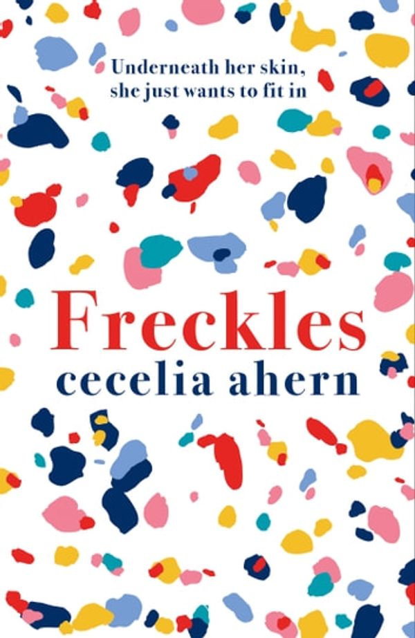 Cover Art for 9780008194949, Freckles by Cecelia Ahern