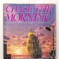 Cover Art for 9780688088859, Chase the Morning by Michael Scott Rohan