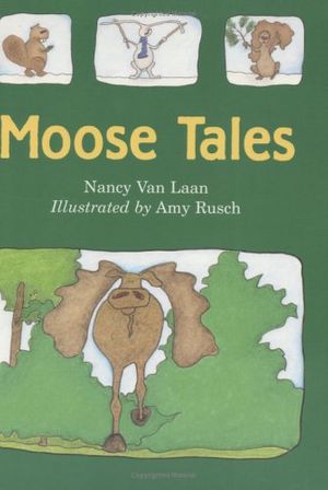 Cover Art for 0046442908634, Moose Tales by Nancy Van Laan