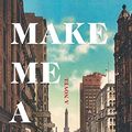 Cover Art for 9781250260666, Make Me a City by Jonathan Carr