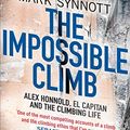 Cover Art for B07L9P95G2, The Impossible Climb: Alex Honnold, El Capitan, and the Climbing Life by Mark Synnott
