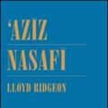 Cover Art for 9780700710133, Aziz Nasafi by V. Lloyd, J. Ridgeon
