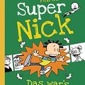 Cover Art for 9783570312209, Super Nick - Das war’s, du Nerd!: Ein Comic-Roman by Lincoln Peirce