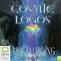 Cover Art for 9781489438553, The Cosmic Logos by Traci Harding