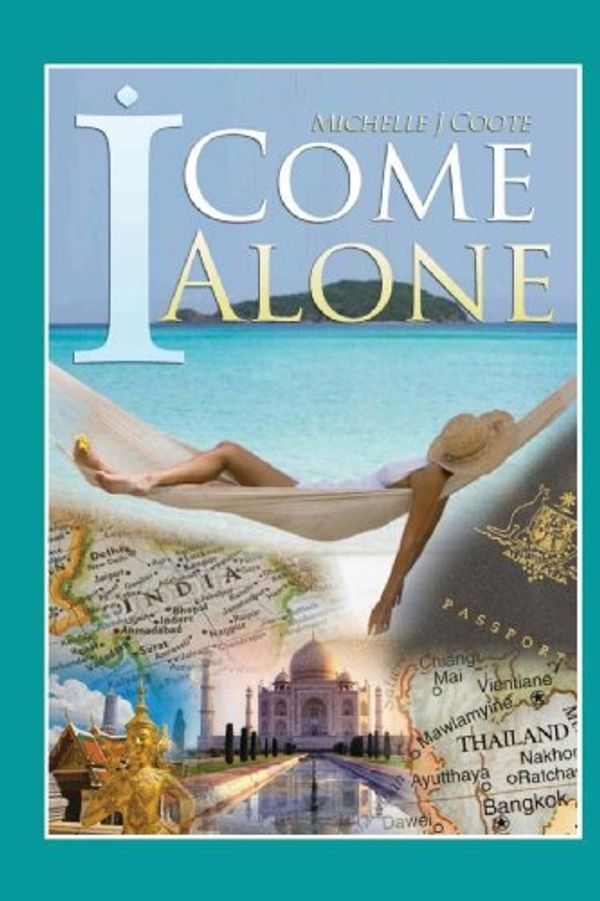 Cover Art for 9781470178543, I Come Alone by Michelle J. Coote