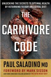 Cover Art for 9780358469971, The Carnivore Code: Unlocking the Secrets to Optimal Health by Returning to Our Ancestral Diet by Paul Saladino