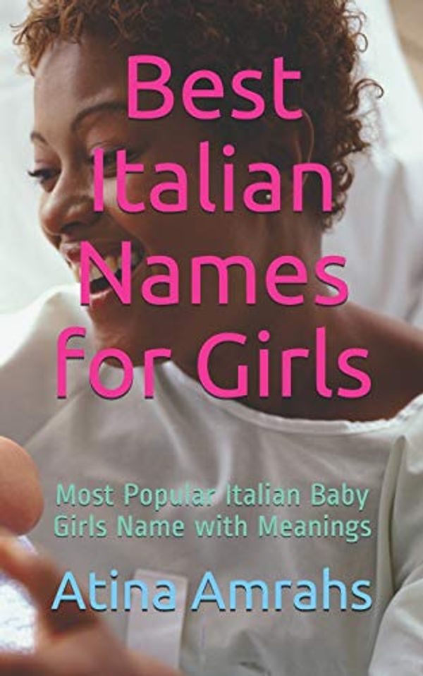 best-italian-names-for-girls-most-popular-italian-baby-girls-name-with