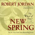 Cover Art for 9781593973780, New Spring by Robert Jordan, Kate Reading, Michael Kramer