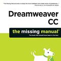 Cover Art for 9781449341701, Dreamweaver CC: The Missing Manual by David Sawyer McFarland
