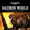 Cover Art for 9781844167036, Daemon World (Warhammer 40000) by Ben Counter