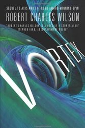 Cover Art for 9780765323422, Vortex by Robert Charles Wilson