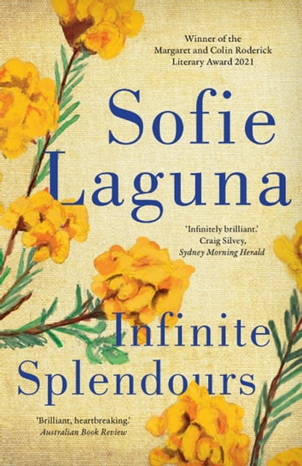 Cover Art for 9781761060342, Infinite Splendours by Sofie Laguna