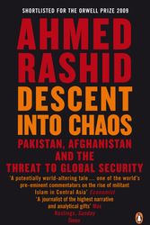 Cover Art for 9780141020860, Descent into Chaos: The World's Most Unstable Region and the Threat to  Global Security by Ahmed Rashid