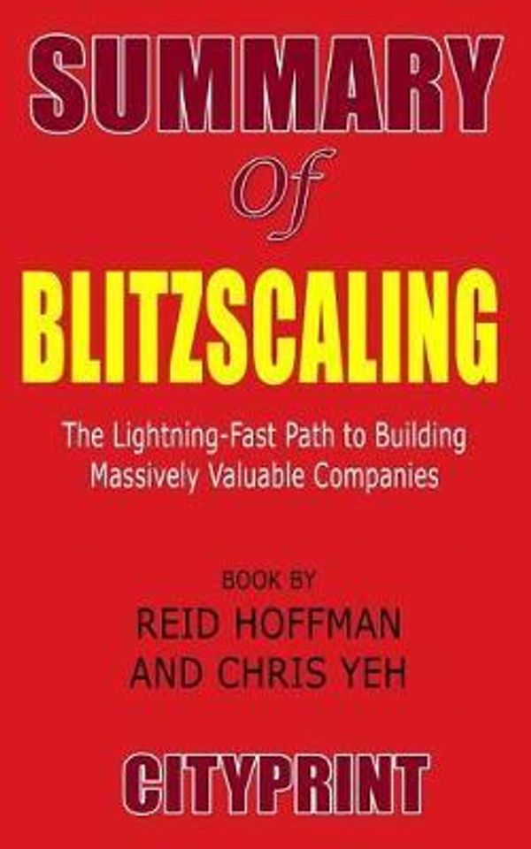 Cover Art for 9781093219531, Summary of Blitzscaling by Cityprint