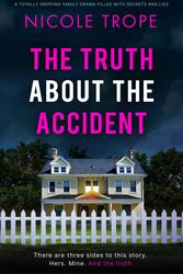 Cover Art for 9781837903580, The Truth about the Accident by Nicole Trope