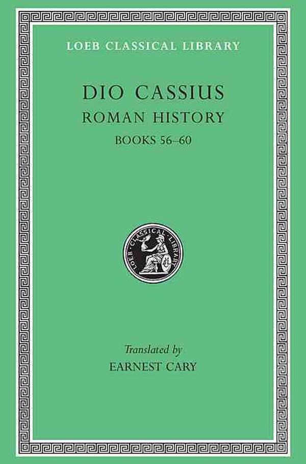 Cover Art for 9780674991934, Roman History: Bk. 56-60, v. 7 by Dio Cassius