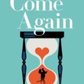Cover Art for 9780316500272, Come Again by Robert Webb