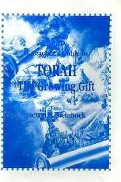 Cover Art for 9780807405031, A Teacher's Guide to Torah: The Growing Gift by Steven E. Steinbock