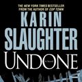 Cover Art for 9780440338666, Undone Undone by Karin Slaughter