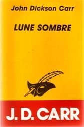 Cover Art for 9782702419694, Lune sombre by John Dickson Carr
